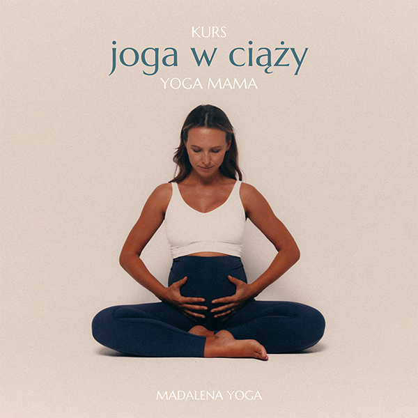 YogaMama - Kurs jogi w ciąży - MadalenaYoga